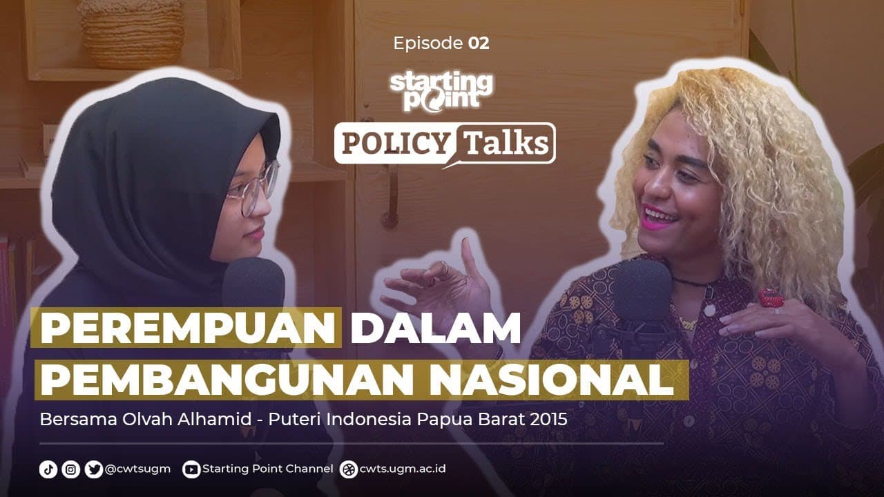 Policy Talks | Perempuan dalam Pembangunan Nasional bersama Olvah Alhamid